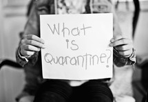 What is quarantine?