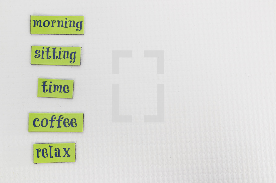 morning, sitting, time, coffee, relax, words, sign, lettering, word play
