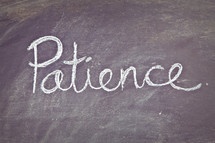 Patience written on a chalkboard