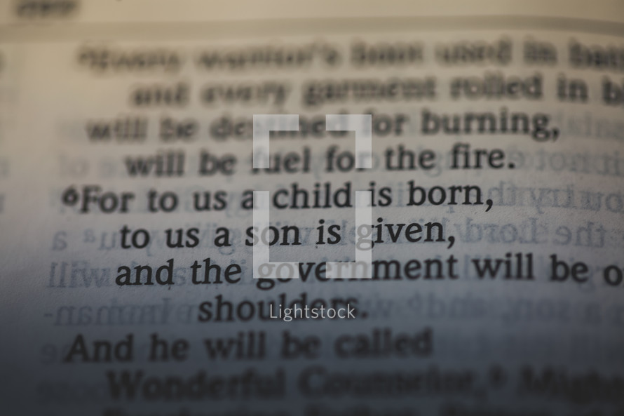 Isaiah 9:6 - For to us a child is born