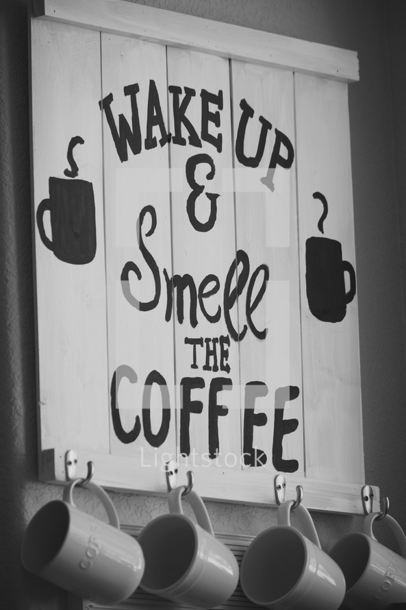 Wake Up and Smell the Coffee 