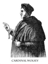Cardinal Wolsey.