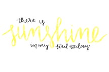 there is sunshine in my soul today 