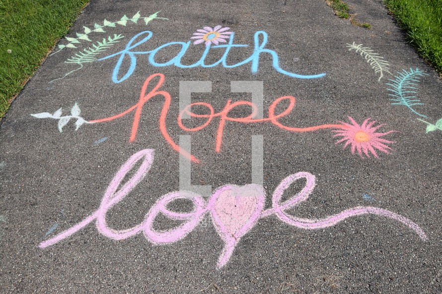 Chalk Art "Faith, Hope, Love"