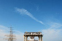 Hyde street Pier sign