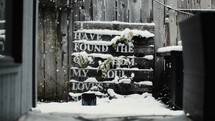 I have found the one whom my soul loves sign in falling snow 