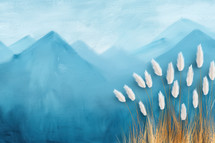 Abstract painting featuring soft white pampas grass set against a background of layered blue mountains. The artwork conveys tranquility and a connection to nature.