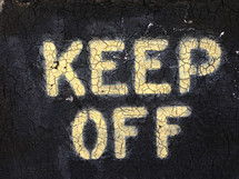 "Keep Off" sign.
