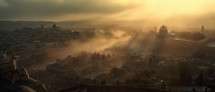 The city of Jerusalem is in the morning fog as the sun rises up and people gather outside the temple. 