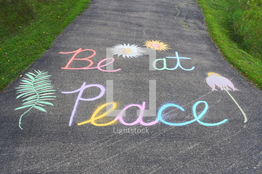 An uplifting chalk message: "Be at Peace" in our driveway in southwestern Wisconsin.