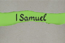 Title 1 Samuel - torn open kraft paper over green paper with the name of the book 1 Samuel 