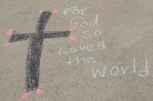 For God So Loved the World in sidewalk chalk 