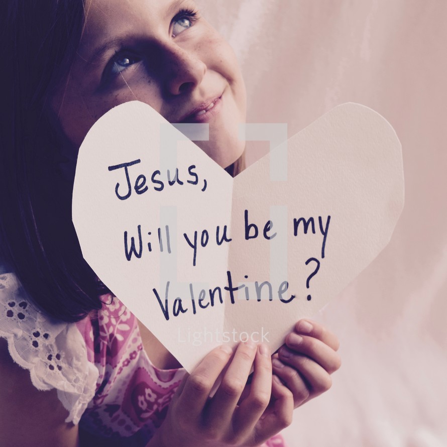 Jesus, will you be my Valentine? 