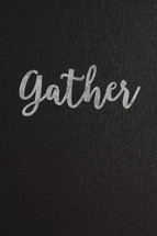 gather 