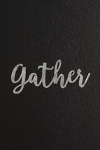 gather 