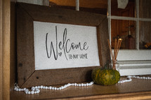 Welcome to our Home sign 