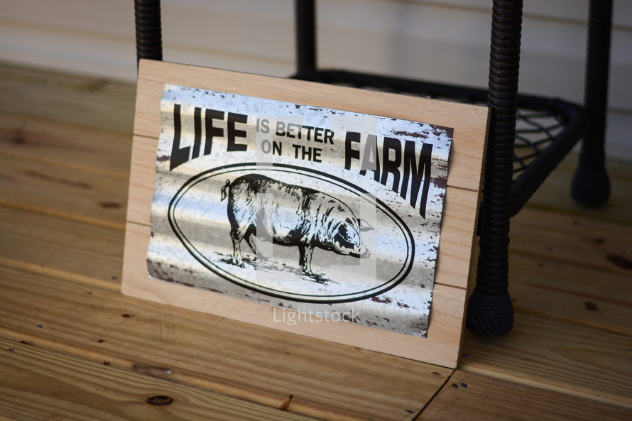 Life is better on the farm sign 