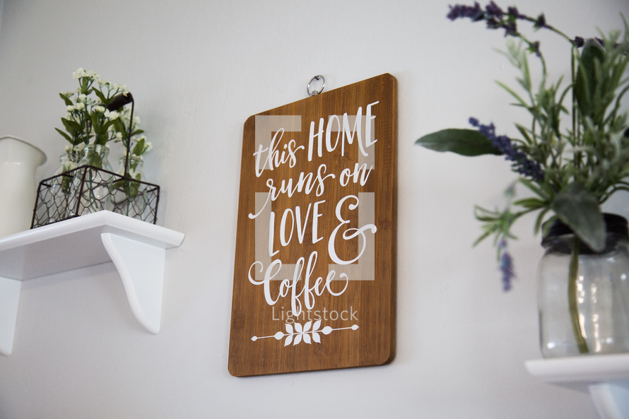 this home runs on love and coffee sign 
