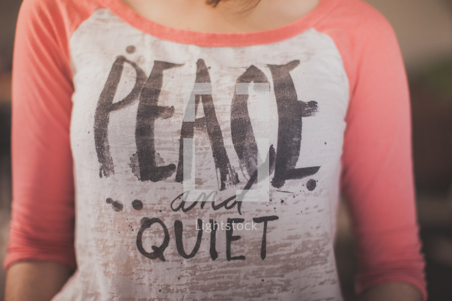 peace and quiet t-shirt 