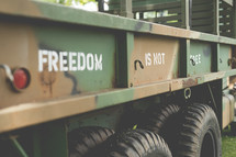 Freedom is not free military vehicle 