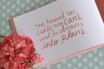  She turned her can'ts into cans and her dreams into plans