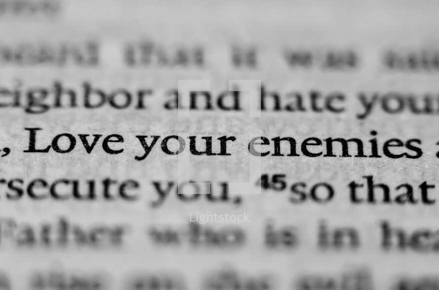 Love your enemies 