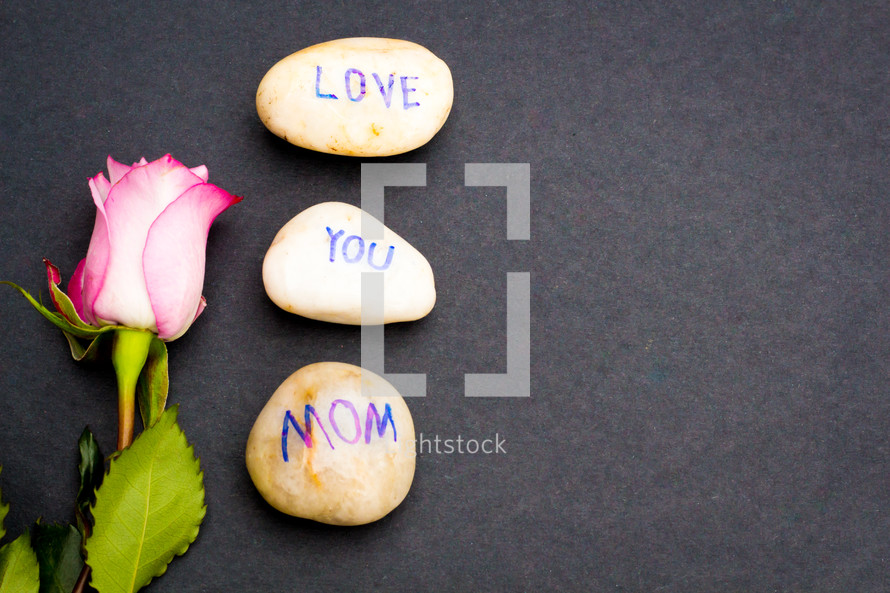 love you mom on stones 
