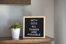 With God all things are possible sign 