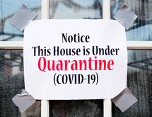 Notice this house is under quarantine (covid-19)