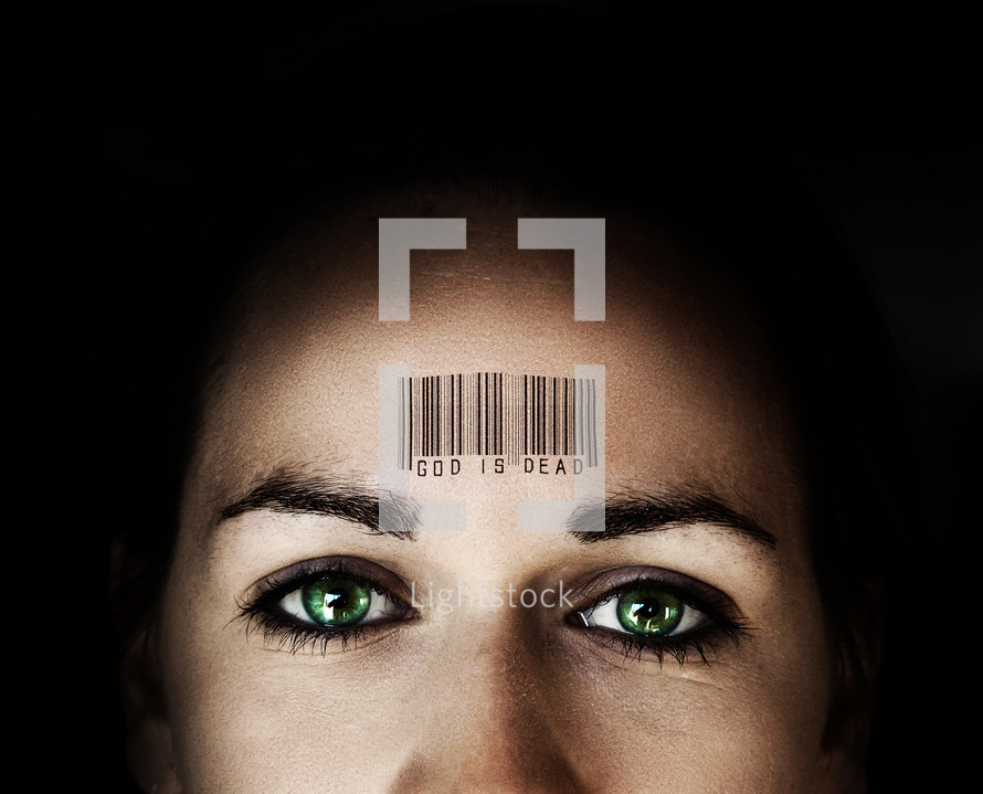 Woman with a bar code on her forehead -- God is Dead.