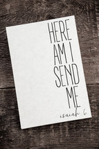 Here Am I send me, Isaiah 6
