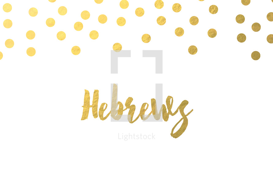 gold dot border, Hebrews