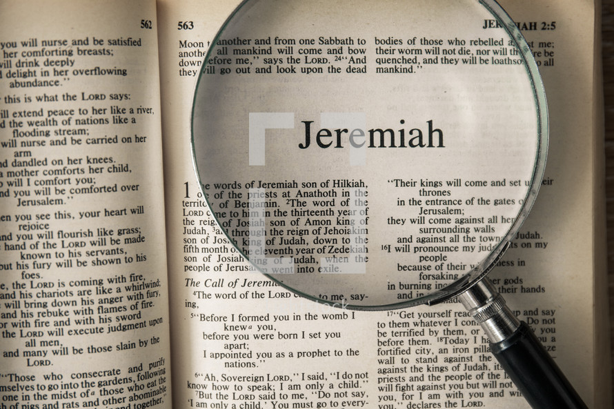 magnifying glass over Bible - Jeremiah 