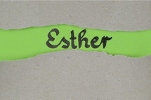 Esther - torn open kraft paper over green paper with the name of the book Esther