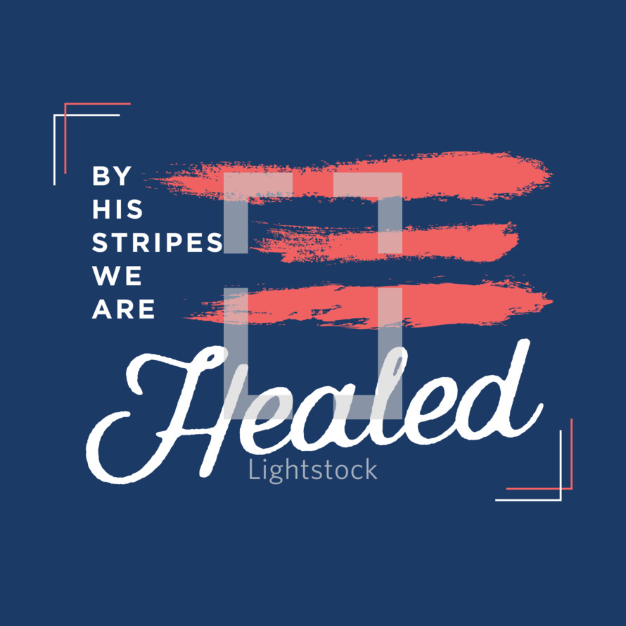 By his stripes we are healed — Vector — Lightstock