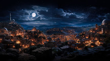 Bethlehem City at night. A middle eastern town with small houses, citadels, towers, and a vast valley lit up in the moonlight. 