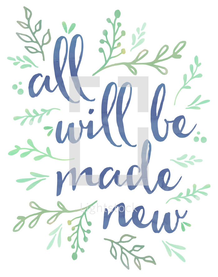 All will be made new 