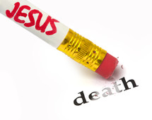 Jesus erases death