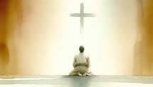 Man kneeling and praying in front of the cross. Digital watercolor painting.