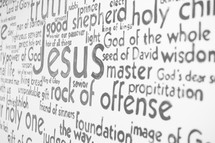 words, Jesus, rock of offense, God of the whole, foundation, holy one, power of God, good shepherd, master, propitiation 