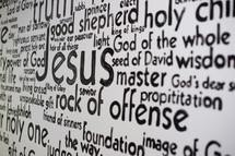 words, Jesus, rock of offense, God of the whole, foundation, holy one, power of God, good shepherd, master, propitiation 