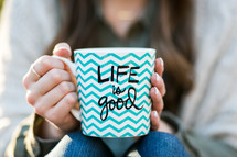 Life is good mug