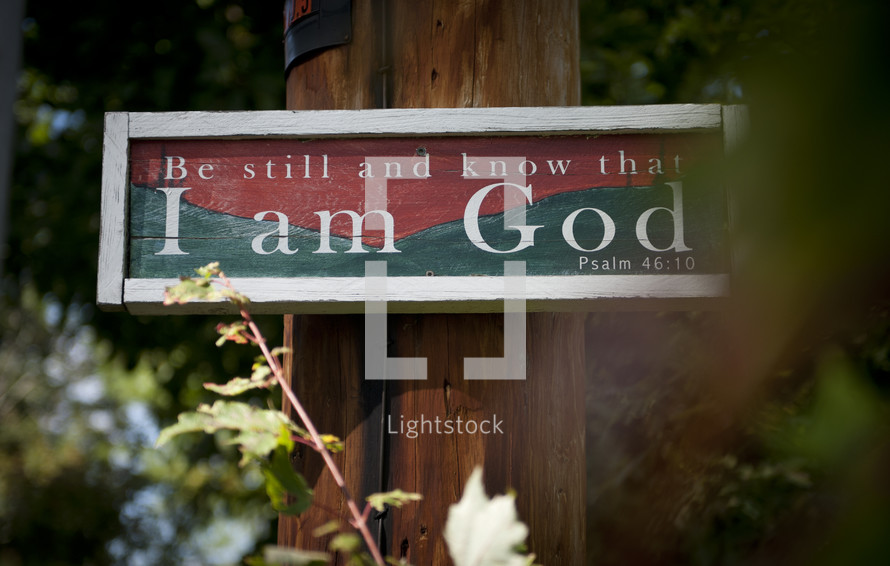 psalm 46:10 Be still and know I am God