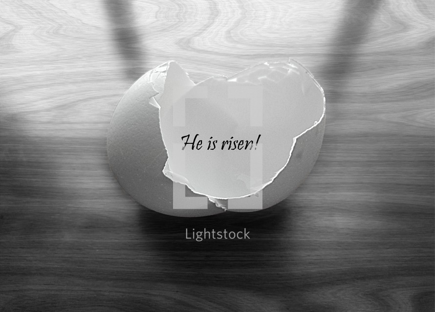 He is risen.- in a broken eggshell