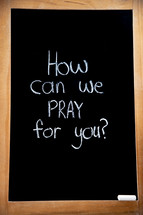 How Can we pray for you? 