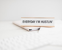 Everyday I'm Hustling 