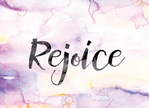 word rejoice in ink on watercolor background 