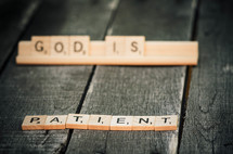 god is patient 
