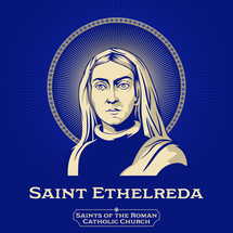Catholic Saints. Ethelreda (636-679) was an East Anglian princess, a Fenland and Northumbrian queen and Abbess of Ely. She is an Anglo-Saxon saint, and is also known as Etheldreda or Audrey.