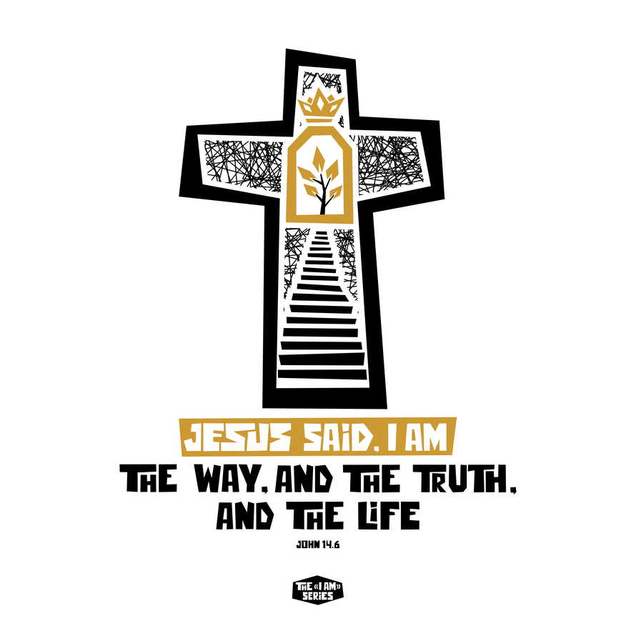 The "I'am" series. Jesus said I'am - the way, and the truth, and the life.